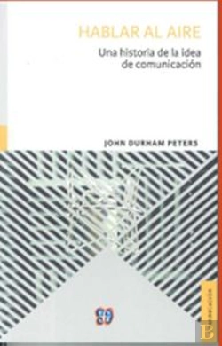 Bertrand.pt - Hablar Al Aire. Una Historia De La Idea De Comunicacion