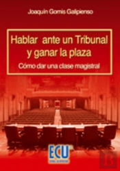 Hablar Ante Un Tribunal Y Ganar La Plaza