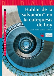 Hablar De La 'Salvación' En La Catequesis De Hoy