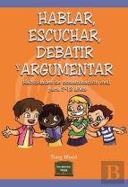 Hablar, Escuchar, Debatir Y Argumentar