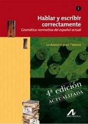 Hablar Y Escribir Correctamente. 4ª Edición. Actualizada