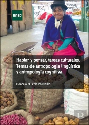 Hablar Y Pensar, Tareas Culturales. Temas De Antropología Lingüística Y Antropología Cognitiva