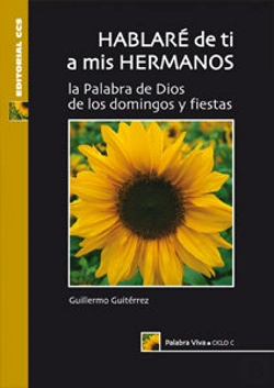 Bertrand.pt - Hablare De Ti A Mis Hermanos. Ciclo C 