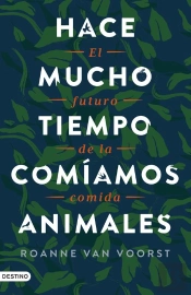 Hace Mucho Tiempo Comíamos Animales
