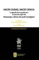 Hacer Ciudad, Hacer Ciencia La Agenda De Los Gobiernos Locales Del Siglo Xxi Homenaje A Alicia Zicca