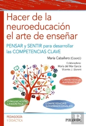 Hacer De La Neuroeducación El Arte De Enseñar