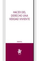 Hacer Del Derecho Una Verdad Viviente.