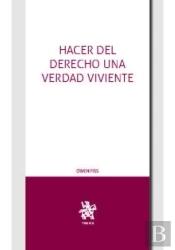 Hacer Del Derecho Una Verdad Viviente.
