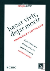 Hacer Vivir, Dejar Morir. Biopolítica Y Capitalismo