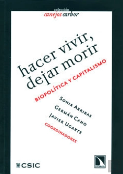 Bertrand.pt - Hacer Vivir, Dejar Morir. Biopolítica Y Capitalismo