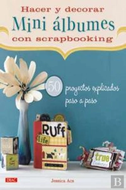 Bertrand.pt - Hacer Y Decorar Mini Álbumes De Scrapbooking
