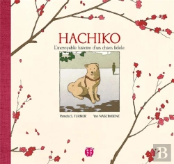 Bertrand.pt - Hachiko, L'Incroyable Histoire D'Un Chien Fidele