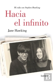 Hacia El Infinito. Mi Vida Con Stephen Hawking