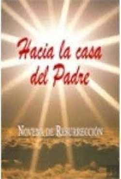 Bertrand.pt - Hacia La Casa Del Padre. Novena De Resurrección