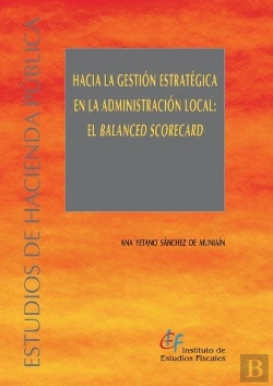 Bertrand.pt - Hacia La Gestión Estratégica En La Administración Local: El Balanced Scorecard