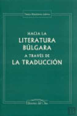 Bertrand.pt - Hacia La Literatura Búlgara A Través De La Traducción