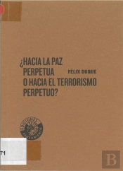 ¿Hacia La Paz Perpetua O Hacia El Terrorismo Perpetuo?