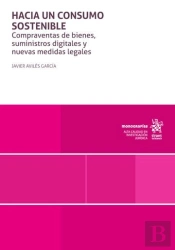 Hacia Un Consumo Sostenible. Compraventas De Bienes, Suministros Digitales Y Nue