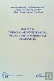 Hacia Un Derecho Administrativo, Fiscal Y Medioambiental Romano Iii