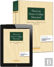 Hacia Un Nuevo Código Mercantil -Expres- (Papel + E-Book)