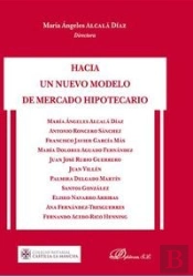 Hacia Un Nuevo Modelo De Mercado Hipotecario