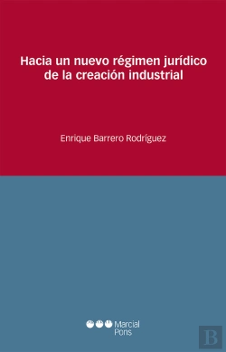 Bertrand.pt - Hacia Un Nuevo Régimen Jurídico De La Creación Industrial