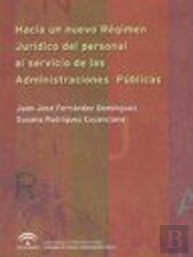 Hacia Un Nuevo Régimen Jurídico Del Personal Al Servicio De Las Administraciones Públicas