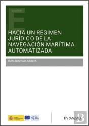 Hacia Un Regimen Juridico De La Navegacion Maritima Automat