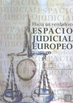 Bertrand.pt - Hacia Un Verdadero Espacio Judicial Europeo