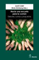 Hacia Una Escuela Para Lo Comun Debates Luchas Y Propuesta