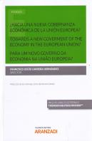 ¿Hacia Una Nueva Gobernanza Económica De La Unión Europea? Towards A New Goverment Of The Economy In