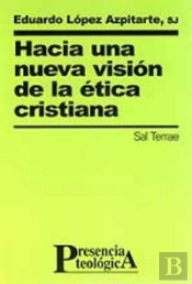 Hacia Una Nueva Visión De La Ética Cristiana
