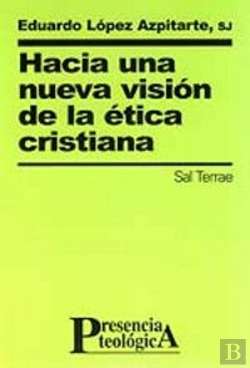 Bertrand.pt - Hacia Una Nueva Visión De La Ética Cristiana