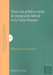 Hacia Una Política Común De Inmigración Laboral En La Unión Europea