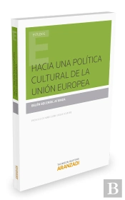 Hacia Una Política Cultural De La Unión Europea