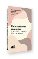 Hacia Una Tercera Edad Activa Longevidad Calidad De Vida Y