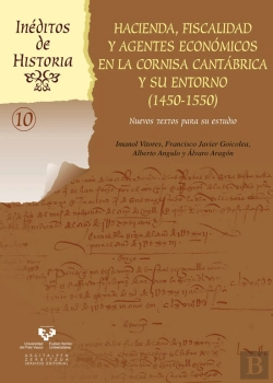 Bertrand.pt - Hacienda, Fiscalidad Y Agentes Económicos En La Cornisa Cantábrica Y Su Entorno (1450-1550). Nuevos