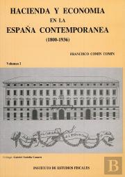 Hacienda Y Economía En La España Contemporánea (1800-1936)