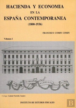 Bertrand.pt - Hacienda Y Economía En La España Contemporánea (1800-1936)