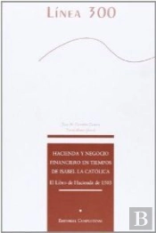 Hacienda Y Negocio Financiero En Tiempos De Isabel La Católica. El Libro De Hacienda De 1503