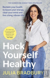 Hack Yourself Healthy