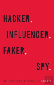 Hacker, Influencer, Faker, Spy