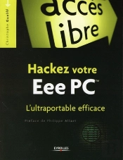 Hackez Votre Eee Pc ; L'Ultraportable Efficace