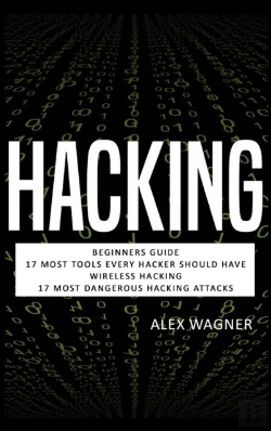 Bertrand.pt - Hacking: Beginners Guide, 17 Must Tools Every Hacker Should Have, Wireless Hacking & 17 Most Dangerous Hacking Attacks