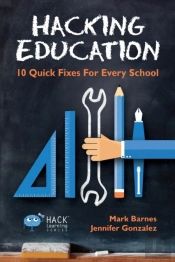 Hacking Education: 10 Quick Fixes For Every School