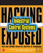 Hacking Exposed Industrial Control Systems: Ics And Scada Security Secrets & Solutions