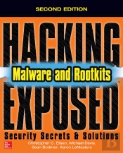 Hacking Exposed Malware & Rootkits: Security Secrets And Solutions, Second Edition