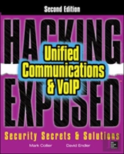 Hacking Exposed Unified Communications & Voip Security Secrets & Solutions, Second Edition