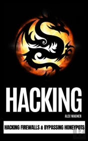 Hacking: Hacking Firewalls & Bypassing H