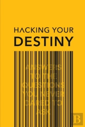 Hacking Your Destiny